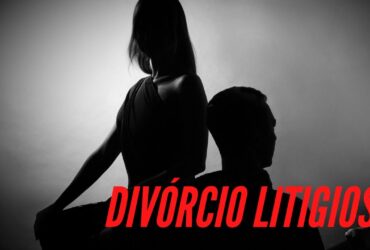 Divórcio Litigioso: o que fazer quando não há acordo